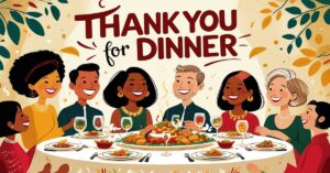50+ Lovely Thank You for Dinner Quotes You Must Say