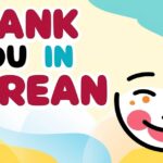 70+ Ways to Say Thank You in Korean to Show Your Gratitude