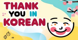 70+ Ways to Say Thank You in Korean to Show Your Gratitude