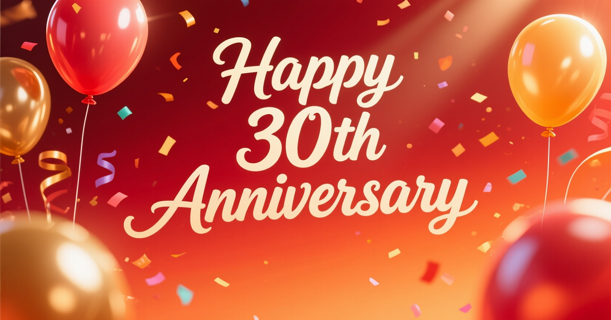 60+ Happy 30th Anniversary Wishes to Honor an Incredible Journey