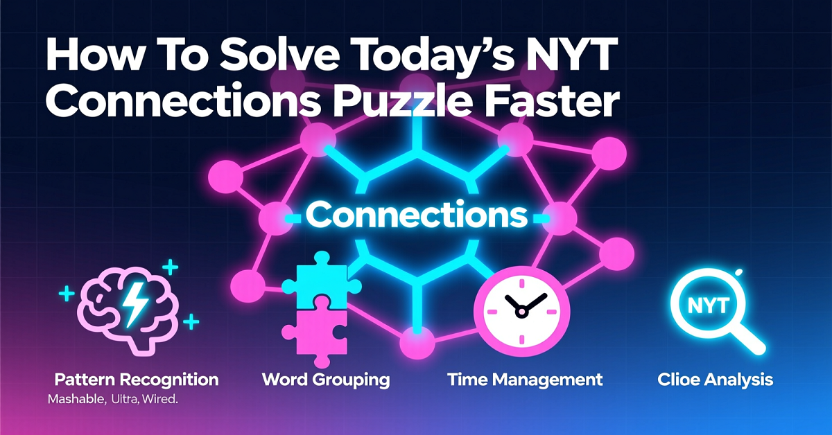 Connections Hint Mashable How To Solve Today’s NYT Connections Puzzle Faster