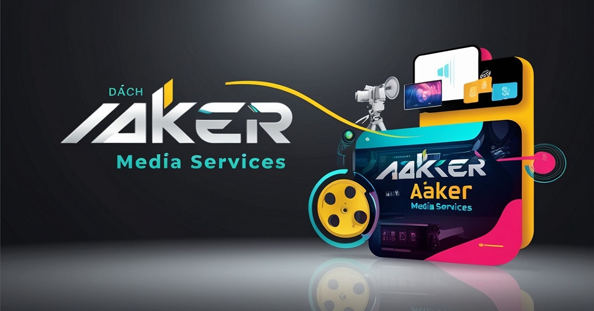 Dịch Vụ Media Aaker Media Services with Aaker’s Ideas