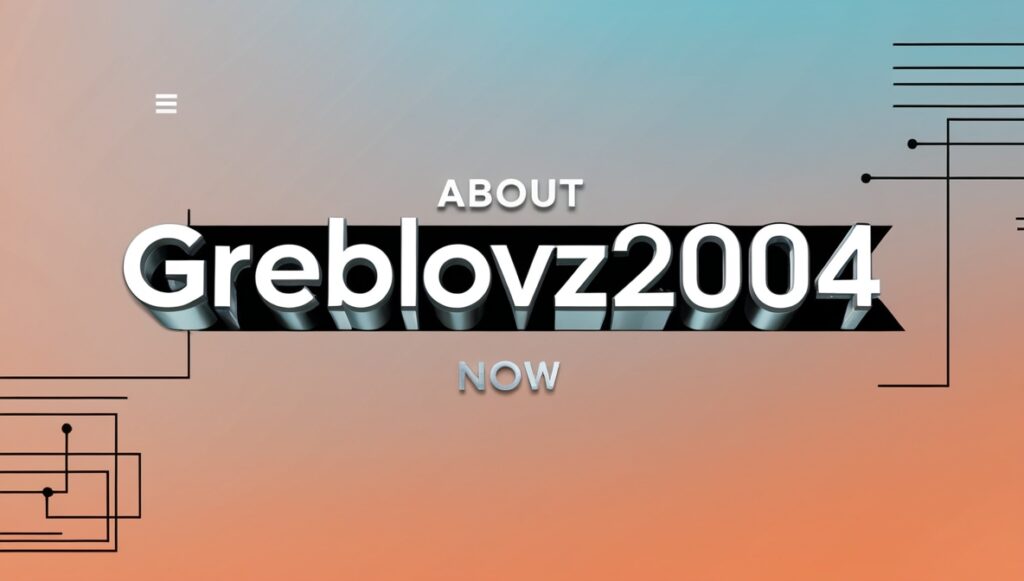 About Greblovz2004