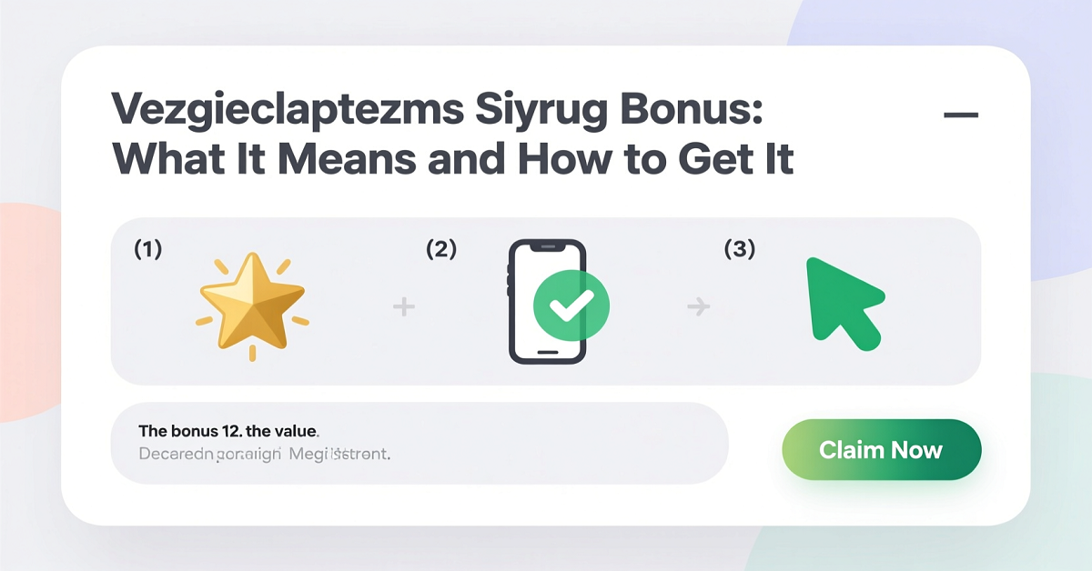 Vezgieclaptezims Signup Bonus What It Means and How to Get It